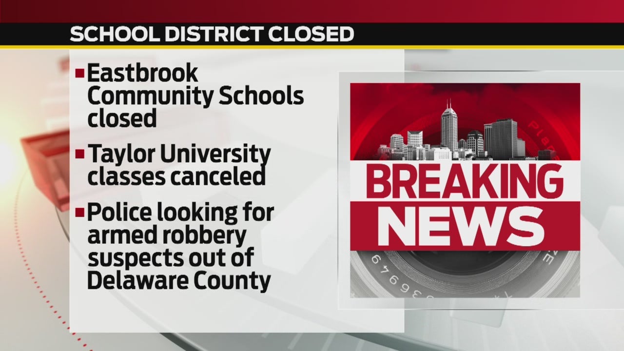 Eastbrook Schools closed following armed robbery, 2 suspects in custody ...